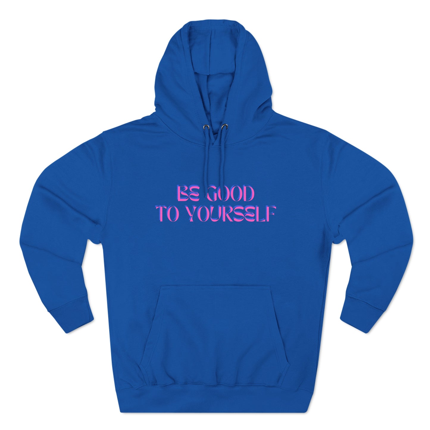 Be Good to Yourself Hoodie