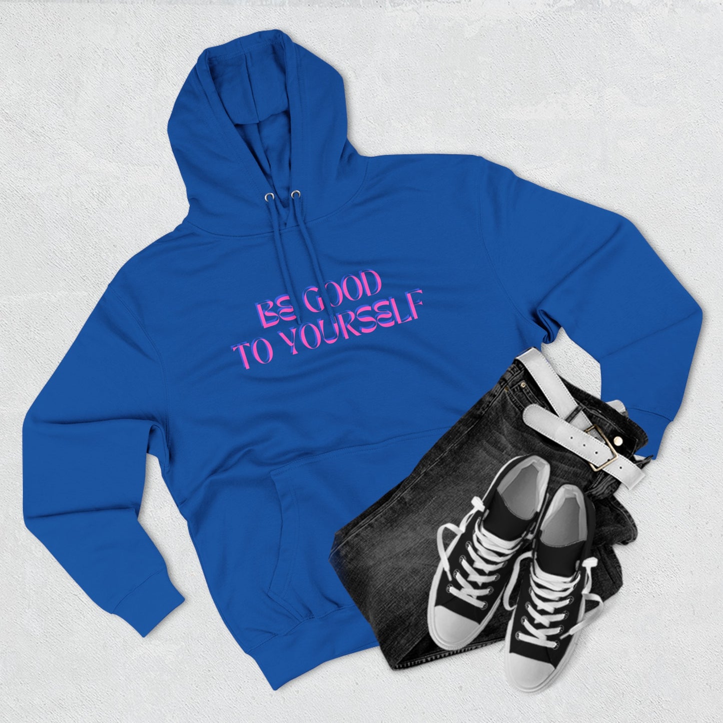 Be Good to Yourself Hoodie