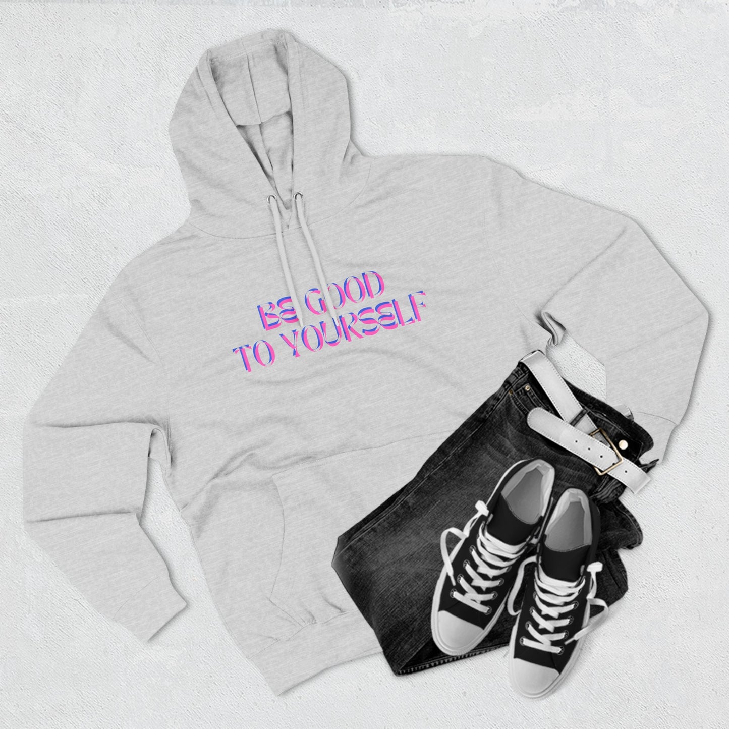 Be Good to Yourself Hoodie